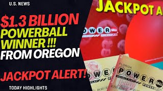 $1.3 billion Powerball winning ticket sold in Oregon after draw delays - Powerball Lottery Jackpot