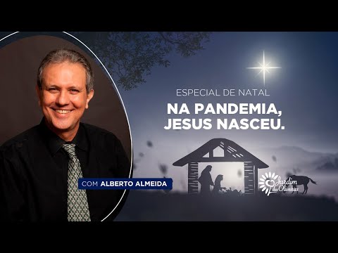 NA PANDEMIA JESUS NASCEU - Especial de Natal  | Alberto Almeida