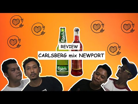 Review Carlsberg mix Newport berasa minuman MAHAL!!!!!