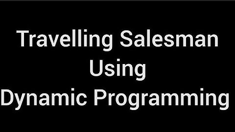 Solving Travelling Salesman Problem using Dynamic Programming||DAA