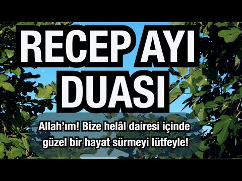 RECEP AYI DUASI | ALLAH’IM! BİZE HELÂL DAİRESİ İÇİNDE GÜZEL BİR HAYAT SÜRMEYİ LÜTFEYLE!