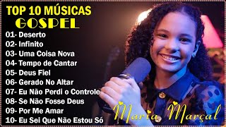 maria marçal _ hinos gospel | 𝐃𝐄𝐒𝐄𝐑𝐓𝐎......SÓ AS MELHORES MUSICAS GOSPEL MAIS TOCADAS 2023