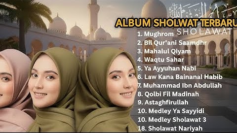 SHOLAWAT MERDU ALMA ESBEYE, AI KHODIJAH & HAJAR DEWI | Sholawat Nabi Terbaru 2025 No Iklan #mughrom