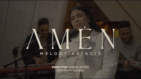AMEN — Melody Astacio (Video Oficial)