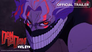 DAN DA DAN: EVIL EYE | Official Trailer