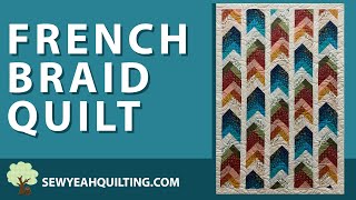 How to Sew an EASY French Braid Quilt | Beginner Tutorial