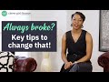 Feel Like You're Always Broke? Here’s What to Do To Stop Being Broke! (9 Key Tips)