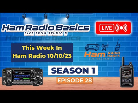 Ham Radio Basics Live Season 1 Episode 28 This Week In Ham Radio 10/10/2023