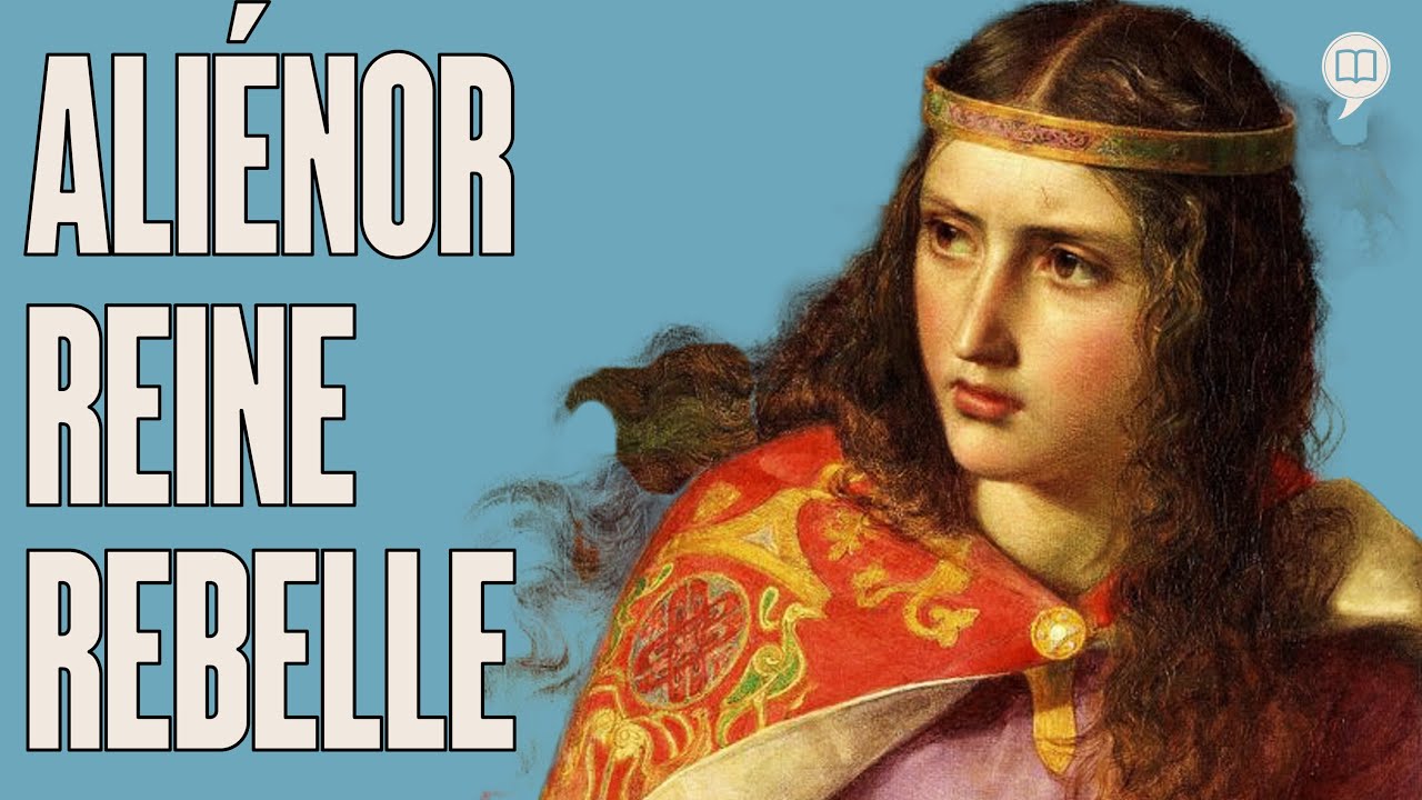 Rebelle et ambitieuse : Aliénor d’Aquitaine | L’Histoire nous le dira # 231