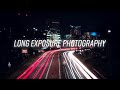 Long Exposure Night Photography | Fujifilm XT4