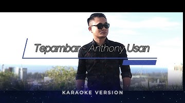 Tepambar  - Anthony Usan ( Karaoke Version )