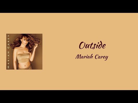Mariah Carey Outside Lyrics