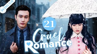 EP 21 | Mafia Boss Falls for a Fallen Heiress!💗 | Cruel Romance | 锦绣缘-华丽冒险 | ENG SUB