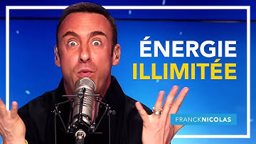Voici la clé pour développer une énergie illimitée I Franck Nicolas