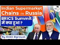 Indian Supermarket Chains in Russia, Putin bats for expanding ties with India | BRICS Summit | UPSC