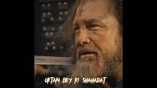 OKTAM BEY ki SHAHADAT t#urkish drama #kuruluş osman son bölüm #kuruluş osman izle