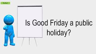 Is Good Friday A Public Holiday?