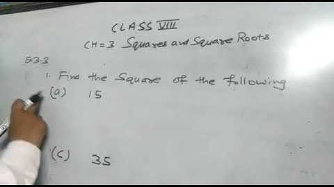 Class VIII-MATHS Chapter 3 " Square and square roots" Ex 3.3 Ques 1-5