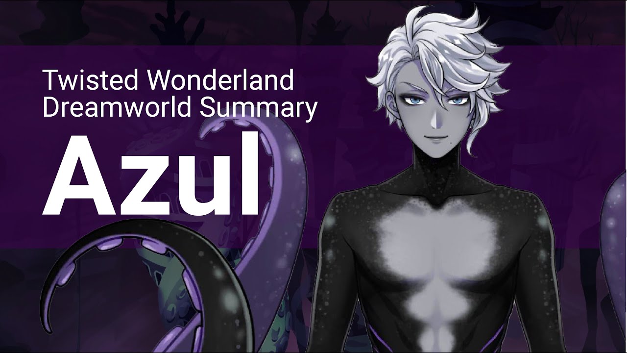 Dream Summary: Azul Ashengrotto (Twisted Wonderland) - YouTube