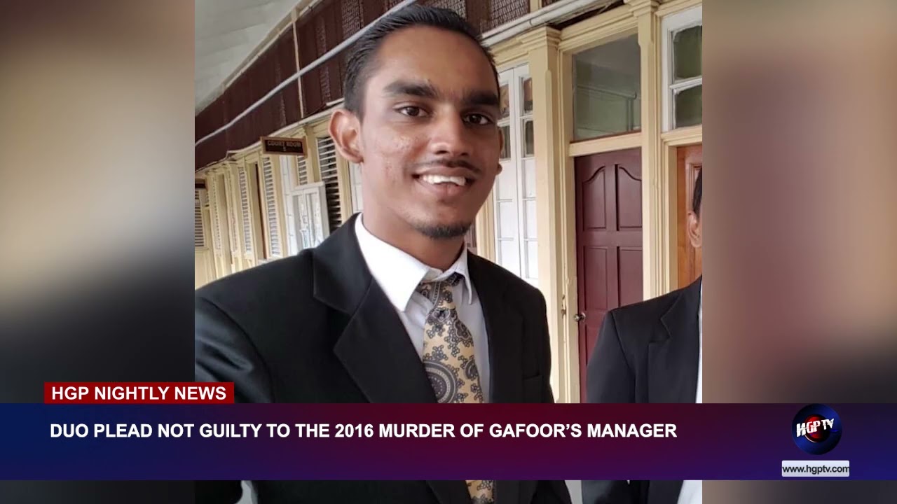 Duo plead not guilty to the 2016 murder of Gafoor’s manager