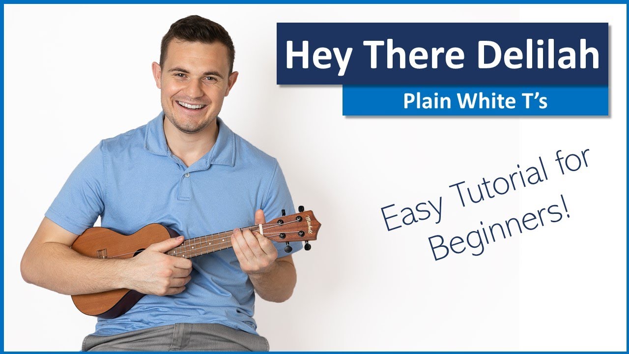 Hey There Delilah by Plain White T's Easy Ukulele Tutorial YouTube