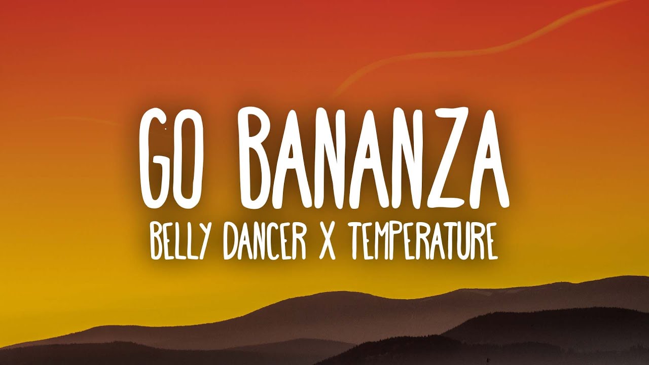 Belly Dancer x Temperature TikTok Remix dont be shy girl go bananza