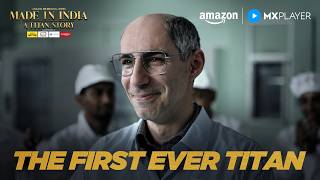The Moment It All Became Real! | Made In India: A Titan Story | Amazon MX Player | Watch for FREE