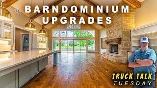 The Most COMMON Barndominium Upgrades! | Truck Talk