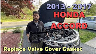 DIY 2013 2014 2015 2016 2017 Honda Accord Replace Valve Cover Gasket