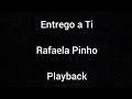 Sem bateria e sem guitarra - Playback - Entrego a Ti - Rafaela Pinho - Com letra