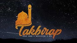 ECKO SHOW - Takbirap (ft. BOSSVHINO & AIL) [ Audio ]  - Durasi: 3:03. 