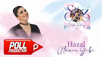 Hazal - Utanır Gibisin (Söz ve Seda Akay, En İyiler 2) - (Official Audio Video)