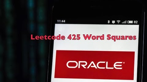 Leetcode 425. Word Squares. 详细解析