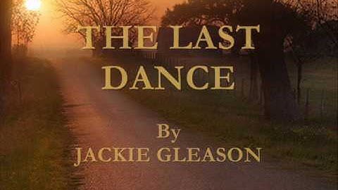 The Last Dance By Jackie Gleason