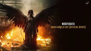 Nosferatu  When Angels Cry (Official remix)