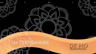 TAK TERPISAHKAN - DEMO (Deddy Dhukun & Moes Mujiono)