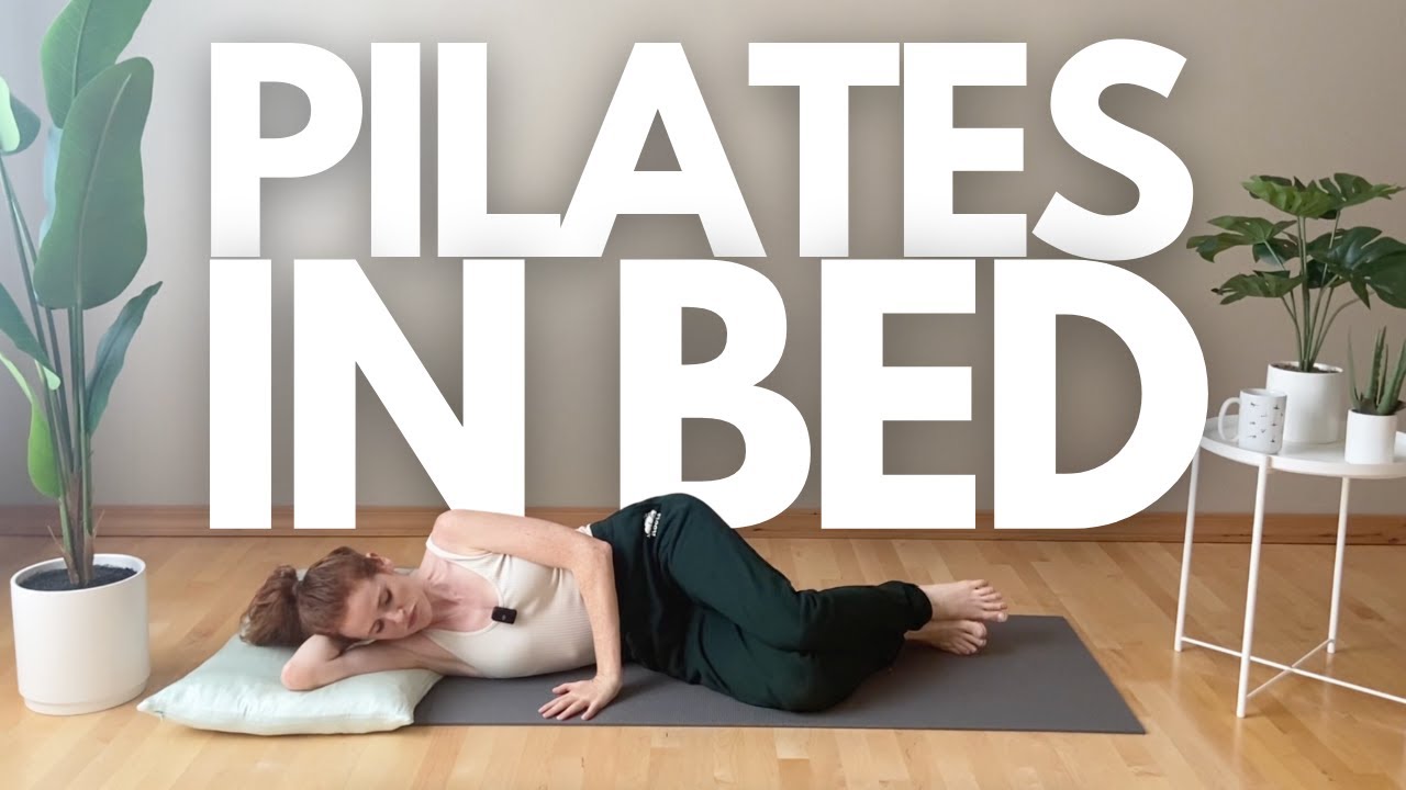 PILATES IN BED  Pilates for when you're sick 