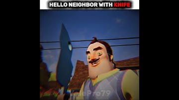 Hello Neighbor Original Vs With Knife🔪☠️ #helloneighbor #edit #viralshorts #like #valepro