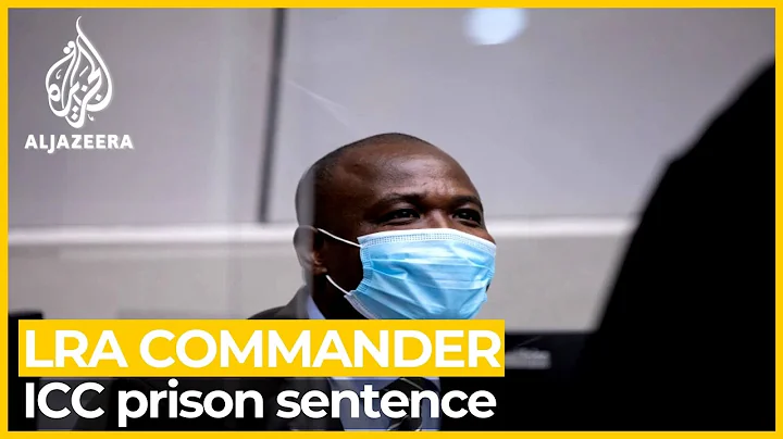 LRA commander Dominic Ongwen sentenced to 25 years...