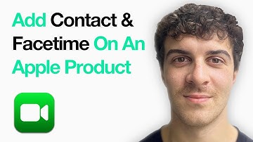 How To Add A Contact And Facetime On An Apple Product (2025 Guide)
