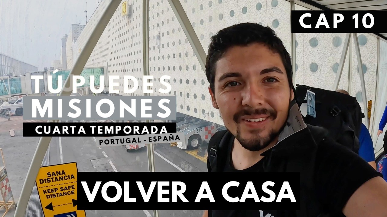 VOLVER A CASA - CUARTA TEMPORADA - TÚ PUEDES MISIONES