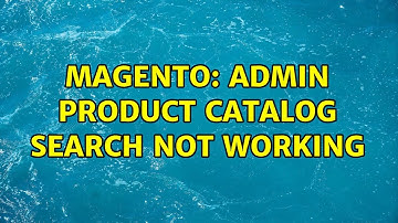 Magento: Admin Product Catalog Search not working