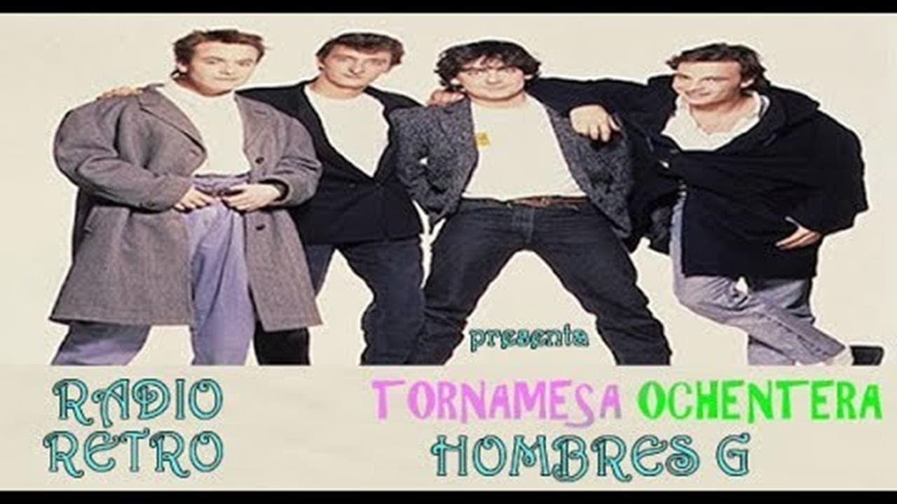 Mix De Exitos De Los 80 S De Hombres G Tornamesa Ochentera Youtube