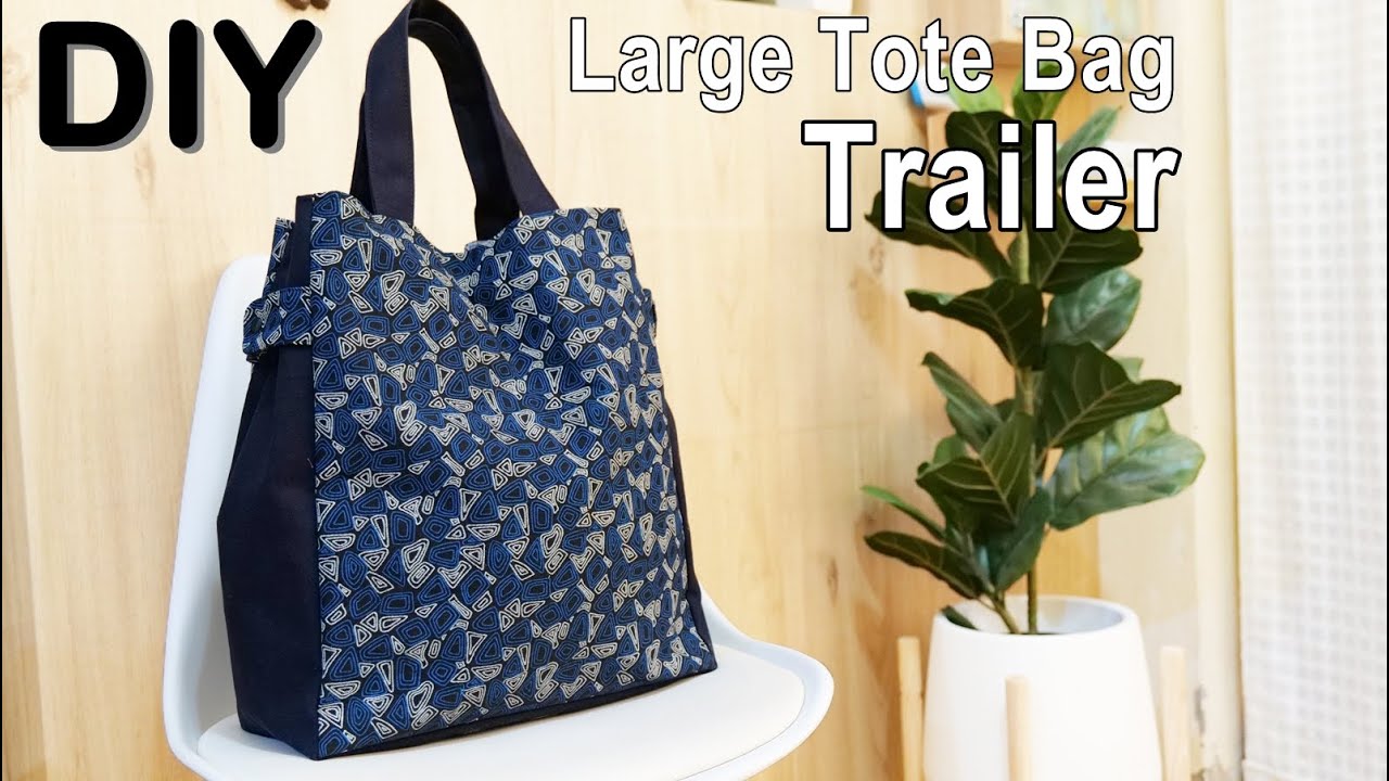 Diy large tote bag with side straps trailer youtube