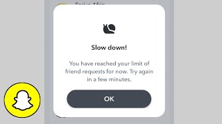 You have Reached Your Limit of Friend Request for Now Try Again Snapchat Add Friend Problem