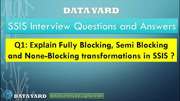 Fully Blocking, Semi-Blocking and None-Blocking transformations in SSIS