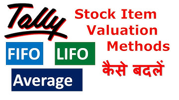 How to change stock item valuation in tally, FIFO LIFO Average I closing stock in tally ERP9