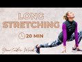 Long stretching  20 minutes