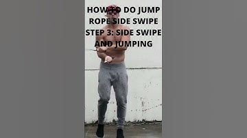 HOW TO DO JUMP ROPE SIDE SWIPE | STEP 3 - SIDE SWIPE AND JUMPING