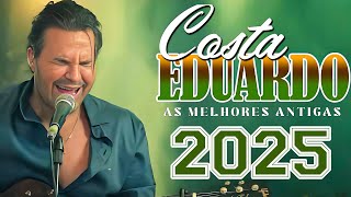 Eduardo Costa 2025 💖 As Melhores Antigas | Grandes Sucessos Românticos de Todos os Tempos